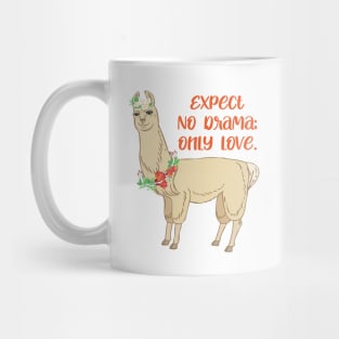 Expect No Drama, Only Love - Cute Llama Mug